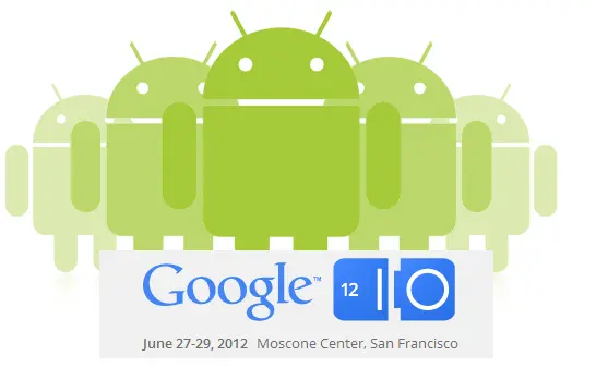 Google I/O 2012, registros empiezan el dia 27
