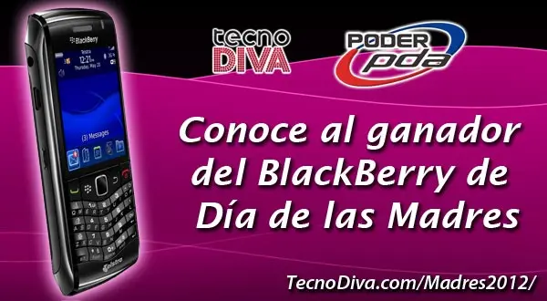 Rifa BlackBerry 9100 Día de las Madres en TecnoDiva: El Ganador!