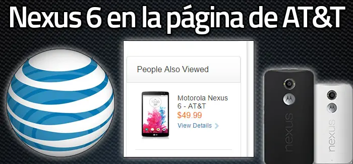 El nuevo Nexus 6 es visto en la página de AT&T