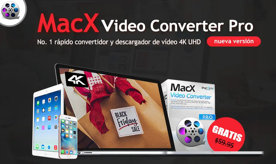 MacX Video Convert Pro, el mejor conversor de contenido 4K Ultra HD para macOS [Gratis]