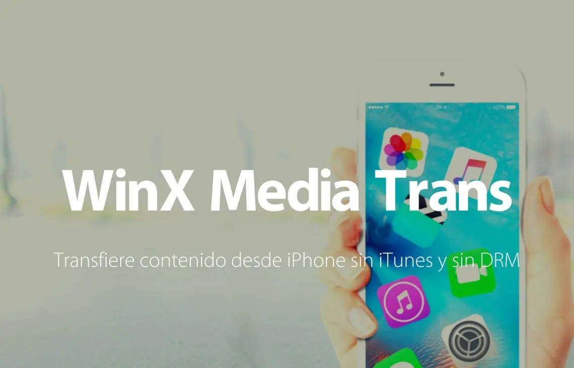 Evita perder información de tu iPhone o iPad con iTunes. Prueba WinX MediaTrans