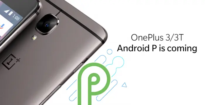 Android P llegará oficialmente a los OnePlus 3 y 3T