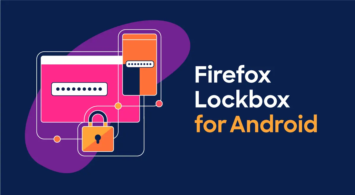 Firefox Lockbox , un nuevo gestor de contraseñas para Android