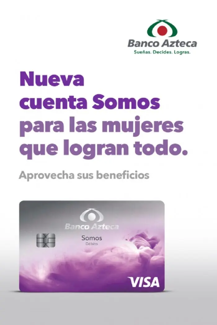 Banco Azteca Lanza La Cuenta Somos Diseñada Para Mujeres Nuevo Móvil